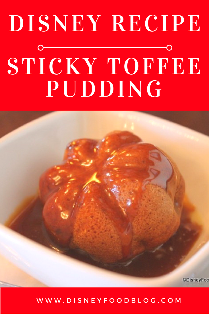 Disney Recipe: Sticky Toffee Pudding from Rose and Crown Pub and Dining Room in Epcot's UK Pavilion